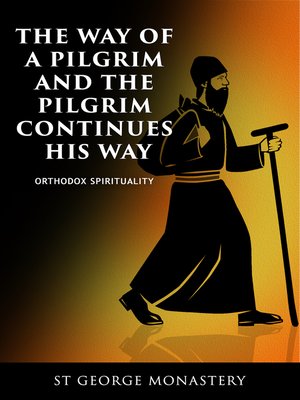 cover image of The Way of a Pilgrim and the Pilgrim Continues His Way